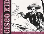 CISCO KID: UN PISTOLERO SIN ARMAS