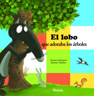 EL LOBO QUE ADORABA LOS ARBOLES