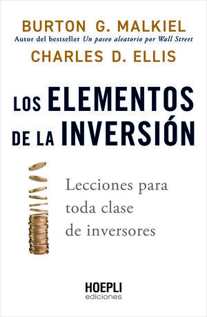 LOS ELEMENTOS DE LA INVERSIÓN. LECCIONES PARA TODA CLASE DE INVERSORES