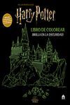 HARRY POTTER. LIBRO DE COLOREAR. ¡BRILLA EN LA OSCURIDAD!