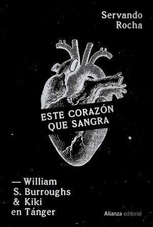 ESTE CORAZÓN QUE SANGRA. WILLIAM S. BURROUGHS Y KIKI EN TÁNGER