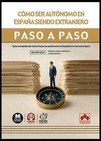 COMO SER AUTONOMO EN ESPAÑA SIENDO EXTRANJERO. PASO A PASO