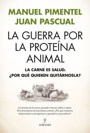 GUERRA POR LA PROTEÍNA ANIMAL, LA