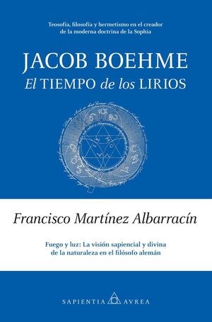 JACOB BOEHME: EL TIEMPO DE LOS LIRIOS