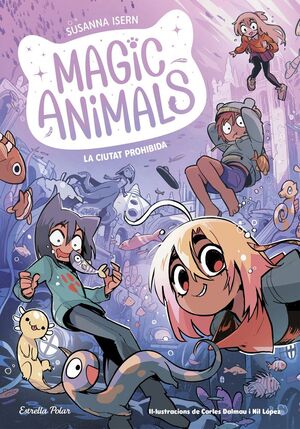 MAGIC ANIMALS 9 LA CIUTAT PROHIBIDA