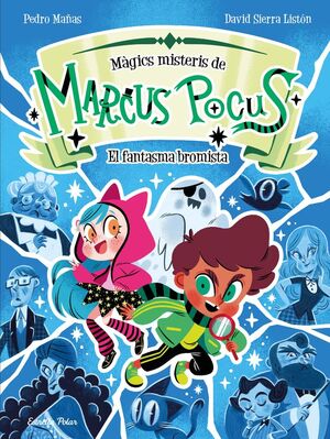 MARCUS POCUS. MÀGICS MISTERIS 2. EL FANTASMA BROMISTA