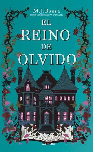 EL REINO DE OLVIDO (PREMIO JAEN DE NARRATIVA JUVENIL 2025)