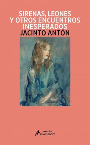 SIRENAS, LEONES Y OTROS ENCUENTROS INESPERADOS