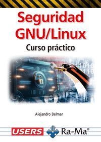 SEGURIDAD GNU;LINUX. CURSO PRACTICO