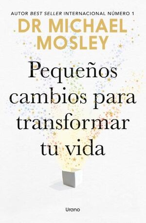 PEQUEÑOS CAMBIOS PARA TRANSFORMAR TU VIDA
