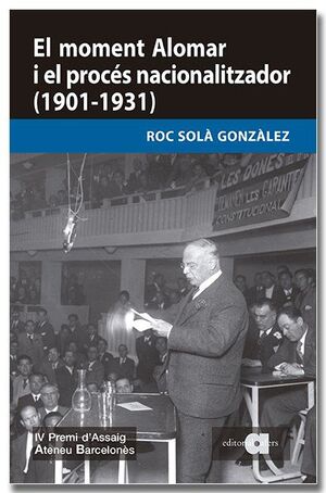 EL MOMENT ALOMAR I EL PROCES NACIONALITZADOR (1901-1931)
