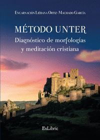 MÉTODO UNTER. DIAGNÓSTICO DE MORFOLOGÍAS Y MEDITACIÓN CRISTI