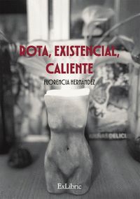 ROTA, EXISTENCIAL, CALIENTE