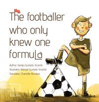 THE FOOTBALLER WHO ONLY KNEW ONE FORMULA