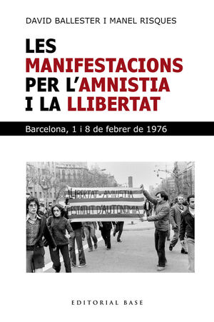 LES MANIFESTACIONS PER LAMNISTIA I LA LLIBERTAT
