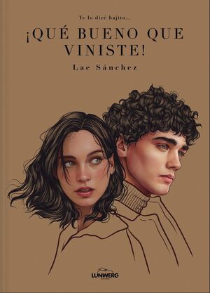 TE LO DIRÉ BAJITO... ¡QUÉ BUENO QUE VINISTE!