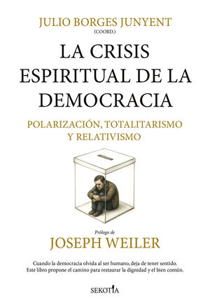 CRISIS ESPIRITUAL DE LA DEMOCRACIA 1, LA