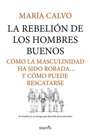 REBELIÓN DE LOS HOMBRES BUENOS, LA