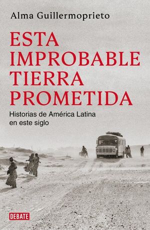 ESTA IMPROBABLE TIERRA PROMETIDA