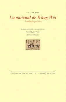 LA AMISTAD DE WÁNG WÉI