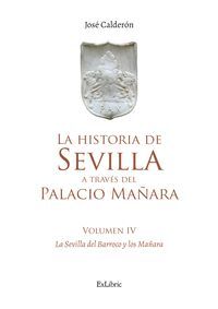 LA HISTORIA DE SEVILLA A TRAVÉS DEL PALACIO MAÑARA (VOLUMEN