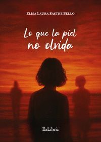 LO QUE LA PIEL NO OLVIDA