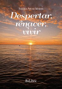 DESPERTAR, RENACER, VIVIR