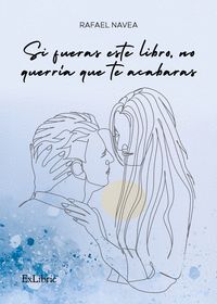 SI FUERAS ESTE LIBRO, NO QUERRÍA QUE TE ACABARAS