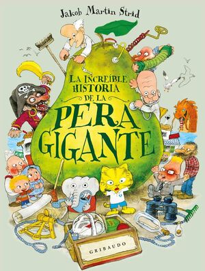 LA INCREIBLE HISTORIA DE LA PERA GIGANTE