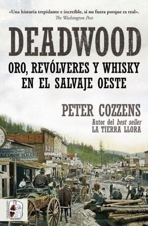 DEADWOOD. ORO, REVÓLVERES Y WHISKY EN EL SALVAJE OESTE