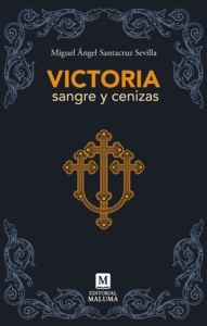 VICTORIA, SANGRE Y CENIZA